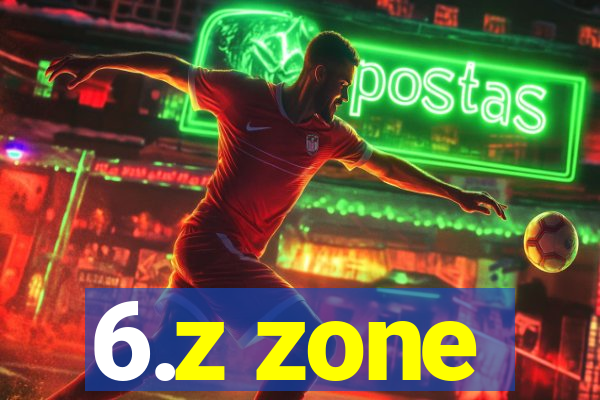 6.z zone